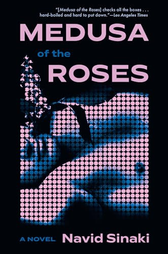 Medusa of the Roses - 9780802165169 by Navid Sinaki, 9780802165169