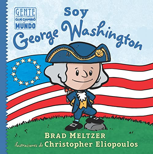 Soy George Washington by Brad Meltzer, 9781543386059 Soy George Washington by Brad Meltzer, 9781543386059