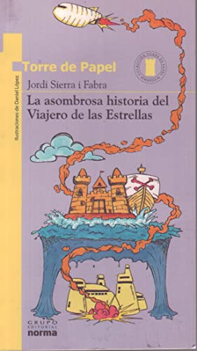 La asombrosa historia del Viajero de las Estrellas by Jordi Sierra I Fabra, 9789580468721