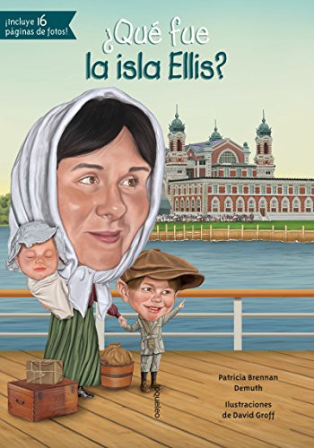 ¿Qué fue la isla Ellis? by Patricia Brennan Demuth, 9781631134067