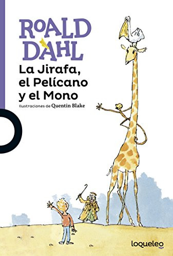 La Jirafa, el Pelícano y el Mono by Roald Dahl, 9786070133466