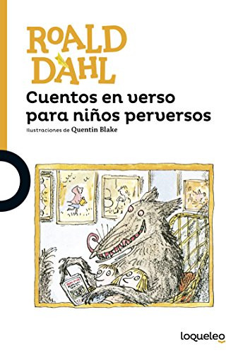 Cuentos en verso para niños perversos by Roald Dahl, 9786070128578