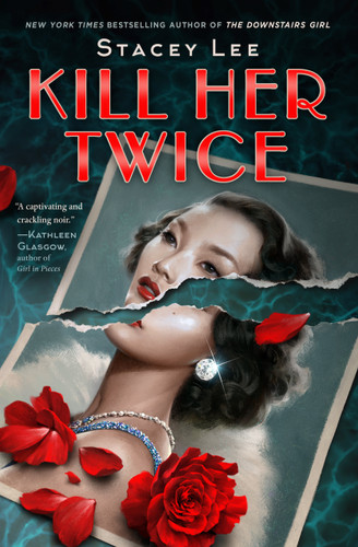 Kill Her Twice - 9780593532058 by Stacey Lee, 9780593532058 Kill Her Twice - 9780593532058 by Stacey Lee, 9780593532058