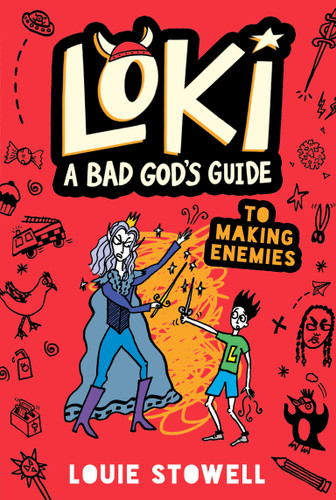 Loki: A Bad God's Guide to Making Enemies ((A Hilarious Middle Grade Fantasy Adventure Inspired by Norse Mythology for Ages 8-12)) by Louie Stowell, Louie Stowell, 9781536241747