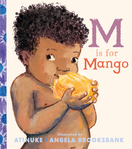 M Is for Mango by Atinuke, Angela Brooksbank, 9781536241280