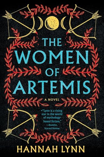The Women of Artemis (A Novel) by Hannah Lynn, 9781728284323