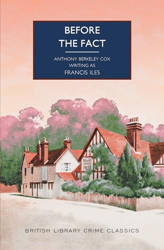 Before the Fact by Francis Iles, Anthony Berkeley, 9781464237614