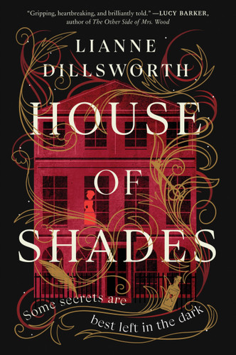 House of Shades (A Novel) - 9780063351158 by Lianne Dillsworth, 9780063351158