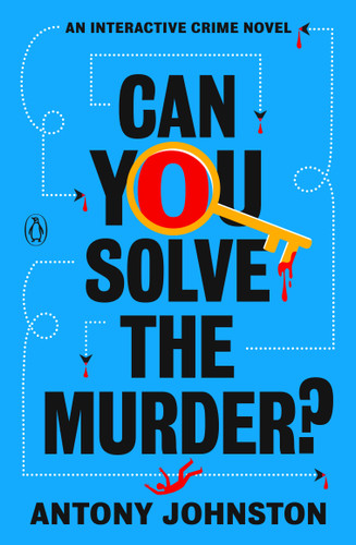 Can You Solve the Murder? (An Interactive Crime Novel) by Antony Johnston, 9780143138884