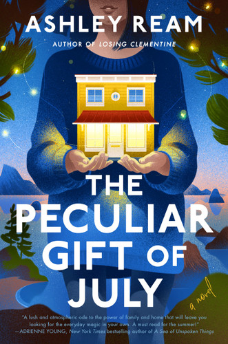 The Peculiar Gift of July (A Novel) by Ashley Ream, 9780593853726