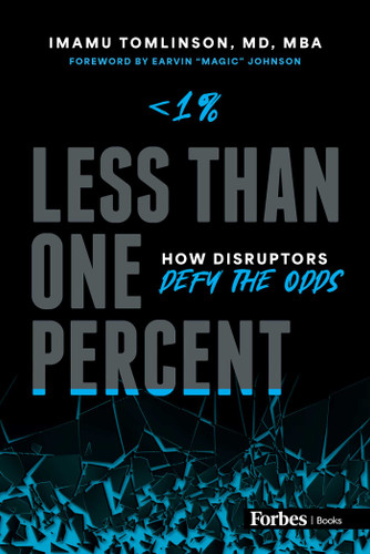 Less than One Percent (How Disruptors Defy the Odds) by Imamu Tomlinson, Earvin "Magic" Johnson, 9798887506029