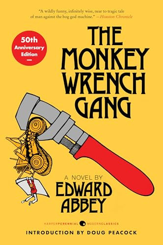 The Monkey Wrench Gang [50th Anniversary Edition] by Edward Abbey, Doug Peacock, 9780063445369