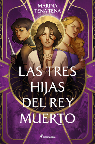 Las tres hijas del rey muerto / Three Daughters of the Dead King (Spanish Edition) by Marina Tena Tena, 9788419275790