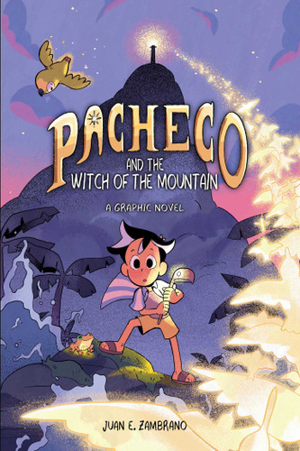 Pacheco and the Witch of the Mountain (A Graphic Novel) by Juan E. Zambrano, 9781524892180