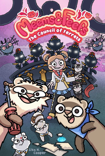 Meems and Feefs: The Council of Ferrets, Vol. 2 - 9798881600136 by Liza N. Cooper, 9798881600136