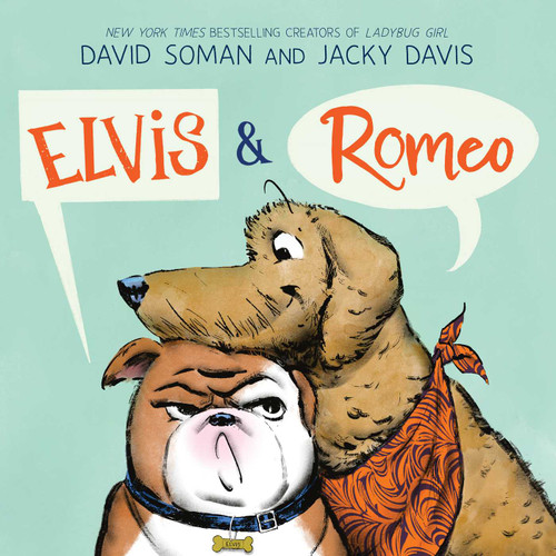 Elvis & Romeo by David Soman, David Soman, Jacky Davis, 9781665948067 Elvis & Romeo by David Soman, David Soman, Jacky Davis, 9781665948067