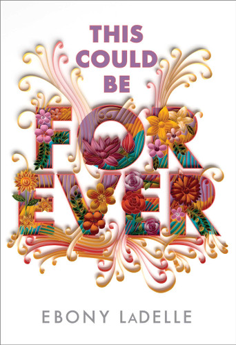 This Could Be Forever by Ebony LaDelle, 9781665948678