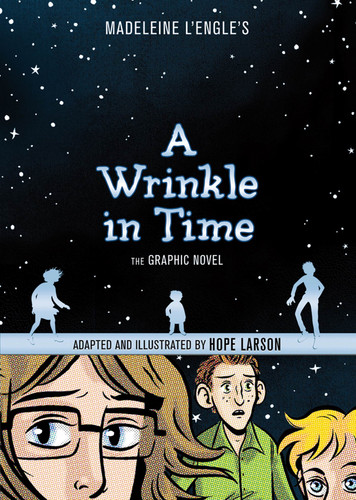 A Wrinkle in Time: The Graphic Novel by Madeleine L'Engle, Hope Larson, 9780374386153 A Wrinkle in Time: The Graphic Novel by Madeleine L'Engle, Hope Larson, 9780374386153