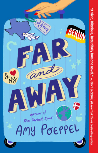 Far and Away (A Novel) by Amy Poeppel, 9781668022856 Far and Away (A Novel) by Amy Poeppel, 9781668022856