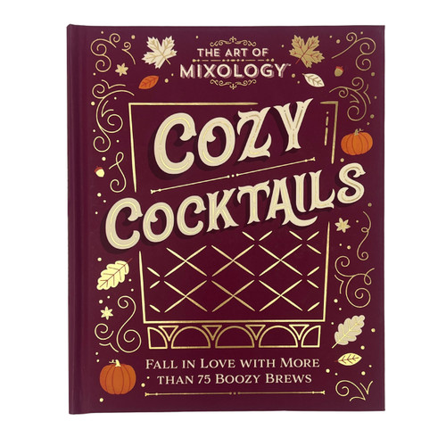 The Art of Mixology: Cozy Cocktails by Gareth Williams, Parragon Books, 9798890191632