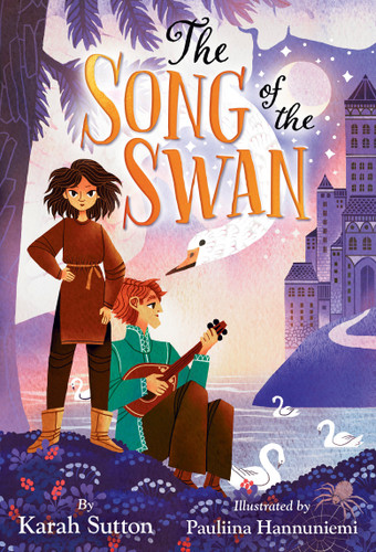 The Song of the Swan - 9780593121726 by Karah Sutton, Pauliina Hannuniemi, 9780593121726