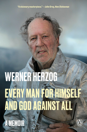 Every Man for Himself and God Against All (A Memoir) - 9780593490310 by Werner Herzog, Michael Hofmann, 9780593490310
