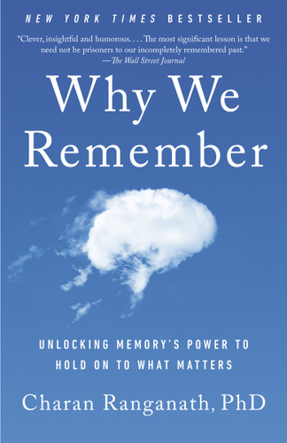 Why We Remember (Unlocking Memory's Power to Hold on to What Matters) - 9780593467831 by Charan Ranganath, PhD, 9780593467831