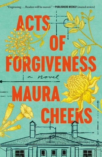 Acts of Forgiveness (A Novel) - 9780593598313 by Maura Cheeks, 9780593598313