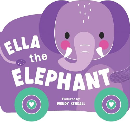 Rolling Pals: Ella the Elephant by duopress labs, Wendy Kendall, 9781464228438