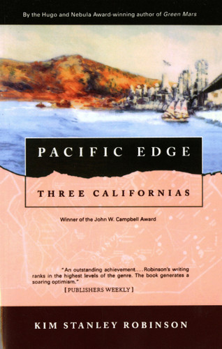 Pacific Edge (Three Californias) by Kim Stanley Robinson, 9780312890384 Pacific Edge (Three Californias) by Kim Stanley Robinson, 9780312890384