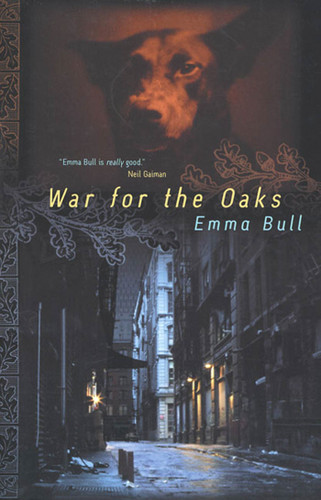 War for the Oaks (A Novel) by Emma Bull, 9780765300348