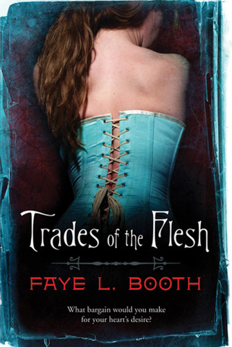 Trades of the Flesh by Faye L. Booth, 9780765327840