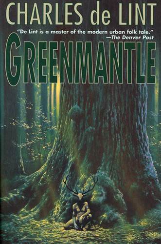 Greenmantle by Charles de Lint, 9780312865108