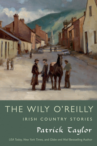 The Wily O'Reilly: Irish Country Stories by Patrick Taylor, 9780765338396