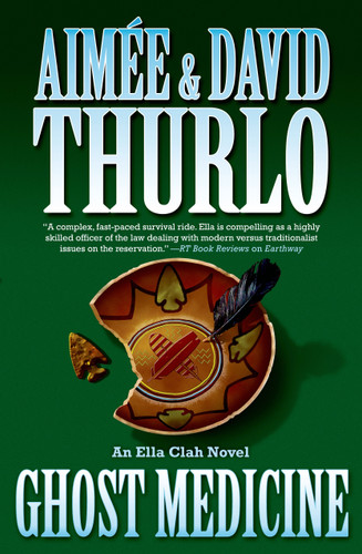 Ghost Medicine (An Ella Clah Novel) by Aimée Thurlo, David Thurlo, 9780765334053