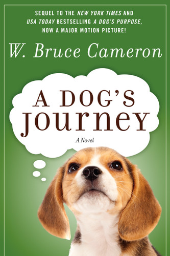A Dog's Journey (A Novel) - 9780765330543 by W. Bruce Cameron, 9780765330543