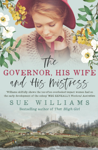 The Governor, His Wife and His Mistress by Sue Williams, 9781761471049