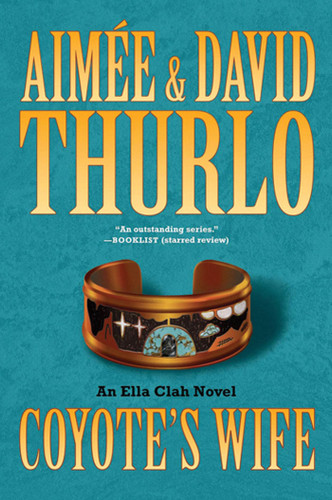Coyote's Wife (An Ella Clah Novel) by Aimée Thurlo, David Thurlo, 9780765324658