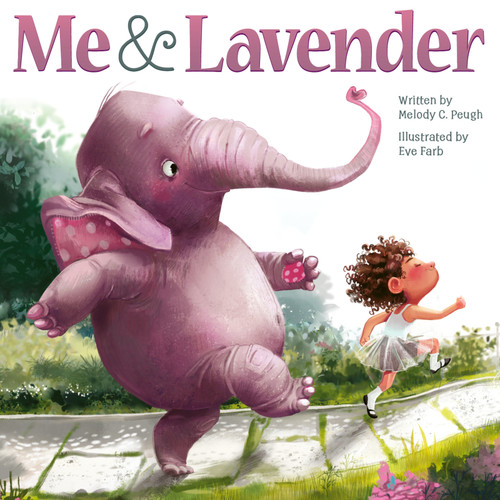 Me & Lavender by Melody C. Peugh, Melody C. Peugh, Eve Farb, Eve Farb, 9781962269230