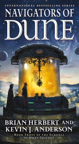 Navigators of Dune (Book Three of the Schools of Dune Trilogy) by Brian Herbert, Kevin J. Anderson, 9780765381262