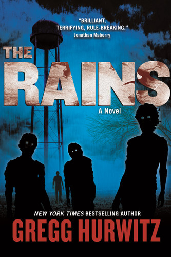 The Rains (A Novel) by Gregg Hurwitz, 9780765382689