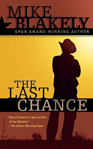 The Last Chance by Mike Blakely, 9780765393692