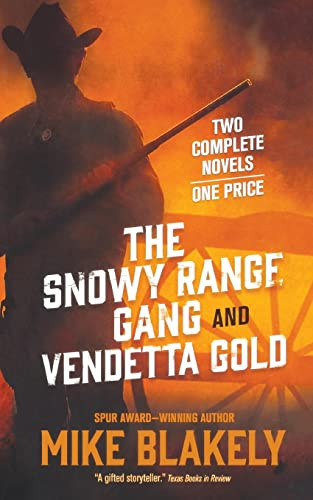 The Snowy Range Gang and Vendetta Gold by Mike Blakely, 9781250255662
