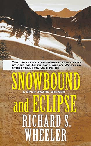 Snowbound and Eclipse by Richard S. Wheeler, 9781250255655