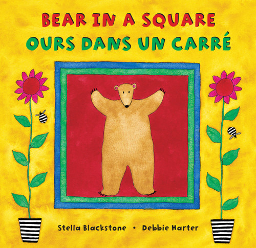 Bear in a Square (Bilingual French & English) by Stella Blackstone, Debbie Harter, 9781646864744