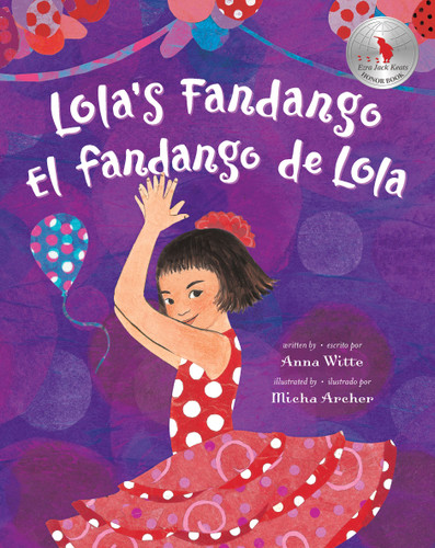 Lola's Fandango (Bilingual Spanish & English) by Anna Witte, Micha Archer, The Amador Family, 9781646866700