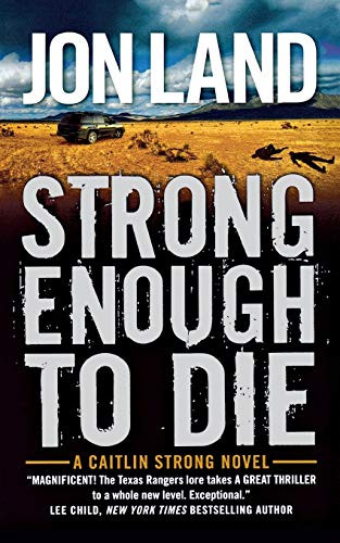 Strong Enough to Die (A Caitlin Strong Novel) by Jon Land, 9780765392626 Strong Enough to Die (A Caitlin Strong Novel) by Jon Land, 9780765392626