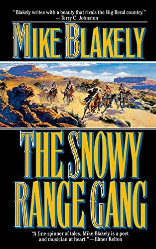 The Snowy Range Gang by Mike Blakely, 9780765388551