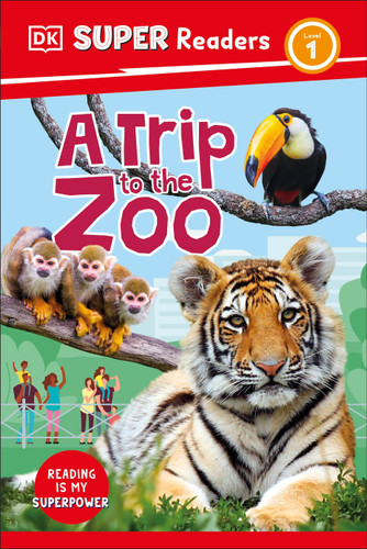 DK Super Readers Level 1 A Trip to the Zoo by DK, 9780593966433 DK Super Readers Level 1 A Trip to the Zoo by DK, 9780593966433