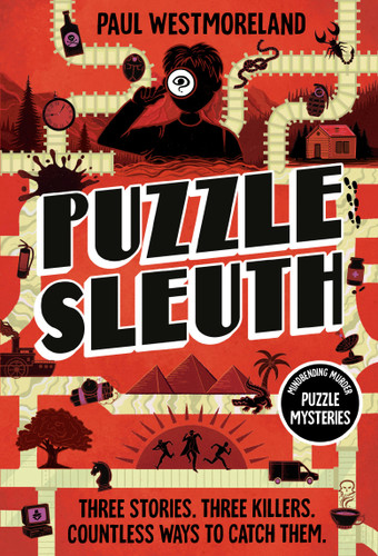 Puzzle Sleuth (Mindbending Murder Puzzle Mysteries [An Interactive Book]) by Paul Westmoreland, 9780593837955